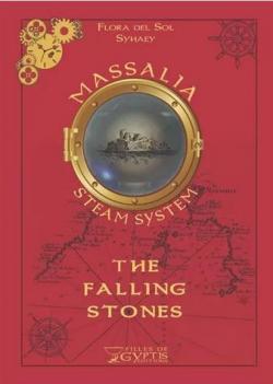Massalia Steam System, tome 2 : The Falling Stones par Flora Del Sol