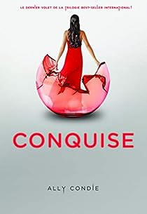 Matched, tome 3 : Conquise  par Ally Condie