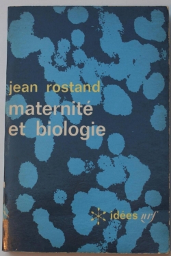 Maternit et biologie par Jean Rostand