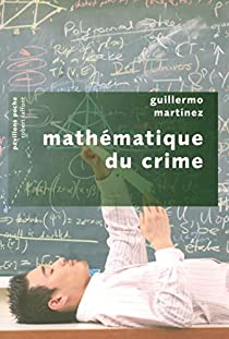 Mathmatique du crime par Guillermo Martnez