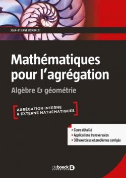Mathmatiques pour l'agrgation : Algbre & gomtrie par Jean-Etienne Rombaldi