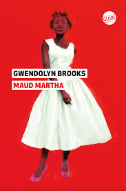 Maud Martha par Gwendolyn Brooks
