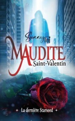 Maudite Saint-Valentin, la dernière Starseed par Taj