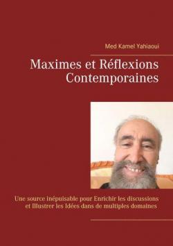 Maximes et rflexions contemporaines par Med Kamel Yahiaoui