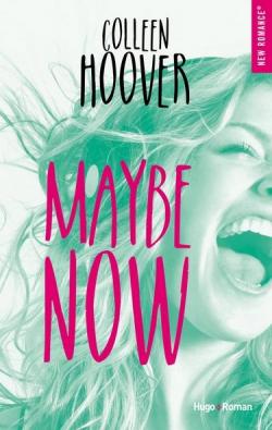 Maybe Someday, tome 2 : Maybe Now par Colleen Hoover
