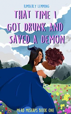 Mead Mishaps, tome 1 : That Time I Got Drunk And Saved A Demon par Kimberly Lemming