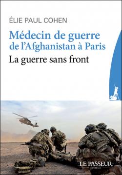 Mdecin de guerre, de l'Afghanistan  Paris par Elie Paul Cohen