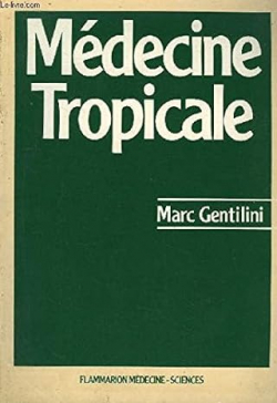 Mdecine tropicale par Marc Gentilini