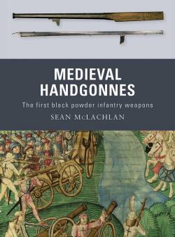 Medieval Handgonnes par Sean McLachlan