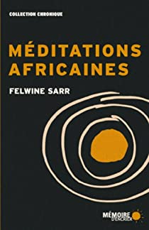 Mditations africaines par Felwine Sarr