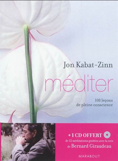 Méditer : 108 leçons de pleine conscience par Jon Kabat-Zinn