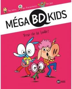 Mga BD Kids, tome 1 : Trop de la bulle ! par Emmanuel Guibert