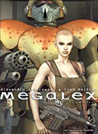 Megalex, tome 1 : L'anomalie par Alejandro Jodorowsky