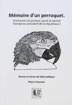 Mmoire d'un perroquet par Marco Troussier