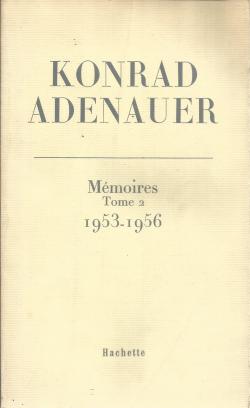 Mmoires. Tome 2 : 1953-1956 par Konrad Adenauer