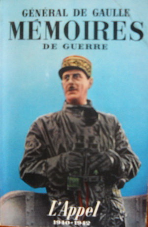 Mémoires de guerre, tome 1 : L'Appel, 1940-1942 par Gaulle