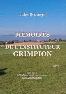 Mmoires de linstituteur Grimpion par Jules Besanon