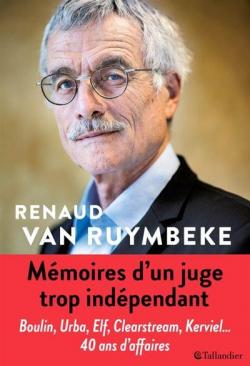 Mmoires d'un juge trop indpendant par Renaud Van Ruymbeke