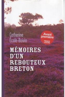 Mmoires d\'un rebouteux breton par Catherine Ecole-Boivin