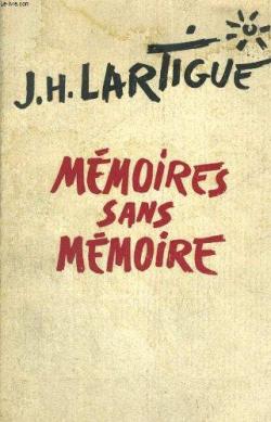 Mmoires sans mmoire par Jacques Henri Lartigue