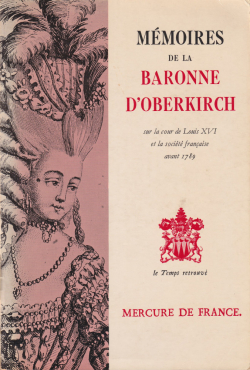 Mmoires de la baronne d'Oberkirch sur la cour de Louis XVI et la socit franaise avant 1789 par Baronne d' Oberkich