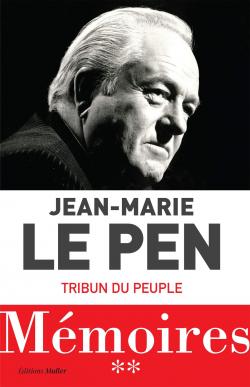Mmoires, tome 2 : Le tribun d\'un peuple par Jean-Marie Le Pen