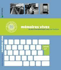 Mmoires vives, 50 ans d'informatique chez BNP Paribas par Pierre Mounier-Kuhn
