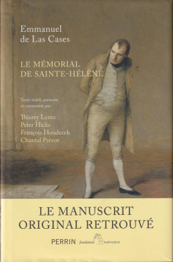 Mmorial de Sainte-Hlne : Le manuscrit original retrouv par Peter Hicks