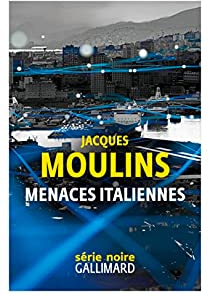 Menaces italiennes par Jacques Moulins