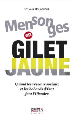 Mensonges en Gilet Jaune par Sylvain Boulouque