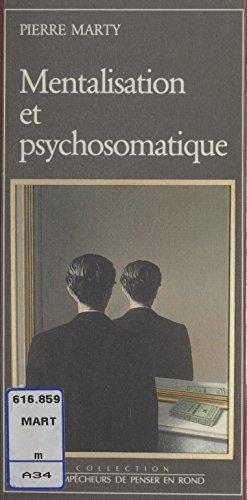 Mentalisation et psychosomatique par Pierre Marty