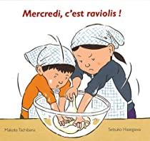 Mercredi, c'est raviolis ! par Setsuko Hasegawa