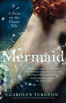 Mermaid: A Twist on the Classic Tale par Carolyn Turgeon