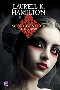 Merry Gentry, tome 8 : Pchs divins par Laurell K. Hamilton
