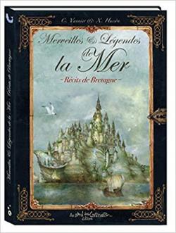 Merveilles et Légendes de la Mer par Caroline Vannier