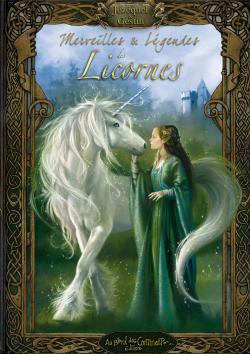 Merveilles et Lgendes des Licornes par Sandrine Gestin