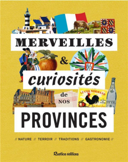 Merveilles et curiosits de nos provinces par Carole Hardouin