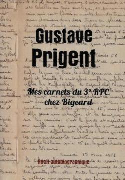 Mes carnets du 3 RPC chez Bigeard par Gustave Prigent