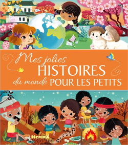 Mes jolies histoires du monde pour les petits par Florine Thonnard