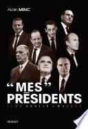 'Mes' prsidents par Alain Minc