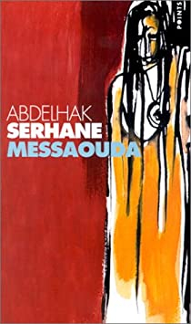 Messaouda par Abdelhak Serhane