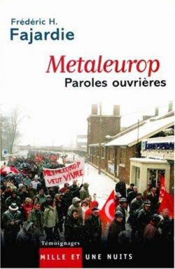 Metaleurop : Paroles ouvrires par Frdric H. Fajardie