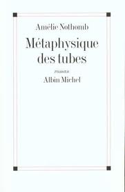 Mtaphysique des tubes par Nothomb