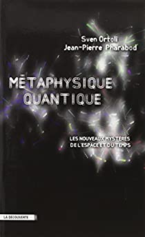 Mtaphysique quantique par Sven Ortoli