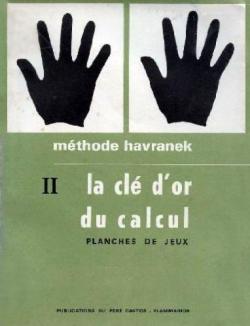 Mthode Havrnek II : La Cl d'Or du Calcul (Planches de jeux) par Ladislav Havrnek
