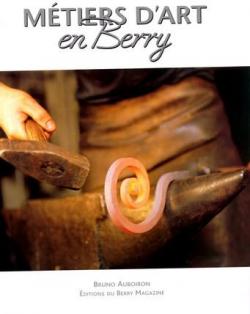 Metiers d'Art en Berry par Bruno Auboiron