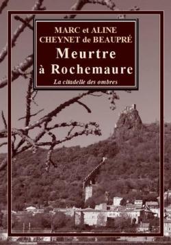 Meurtre  Rochemaure par Marc Cheynet de Beaupr