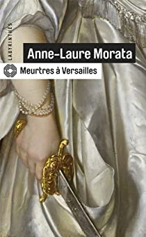 Meurtres  Versailles par Anne-Laure Morata
