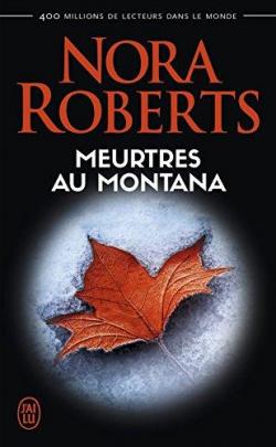 Meurtres au Montana par Nora Roberts