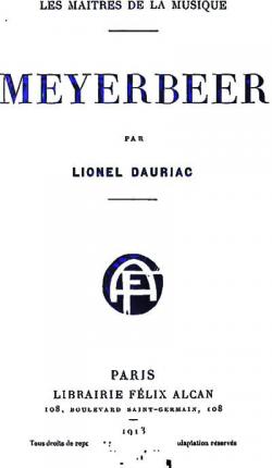 Meyerbeer, Matres de la Musique par Lionel Alexandre Dauriac
